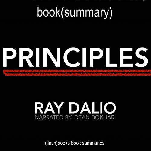 Summary: Principles by Ray Dalio by Dean Bokhari