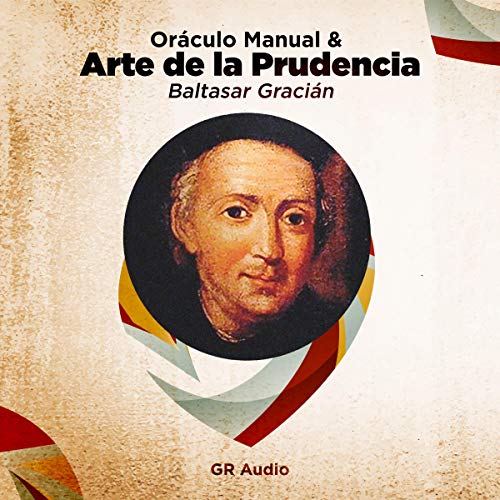 Oraculo Manual y Arte de la Prudencia [Manual Oracle and Art of Prudence]