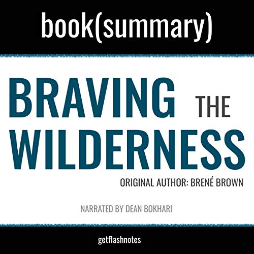 Summary: Braving the Wilderness by Brené Brown