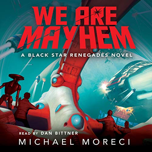 We Are Mayhem by Michael Moreci