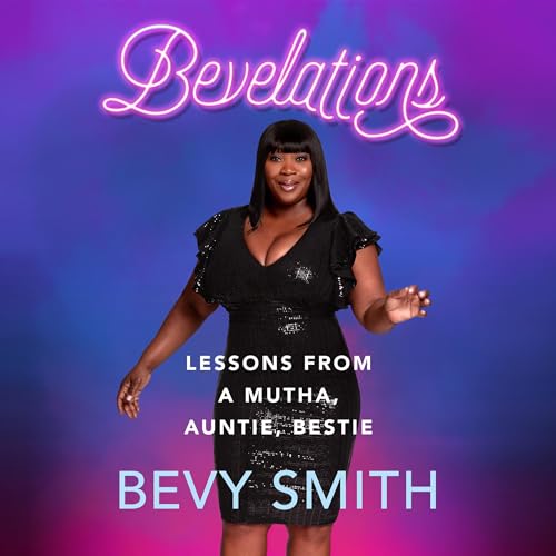 Bevelations by Bevy Smith