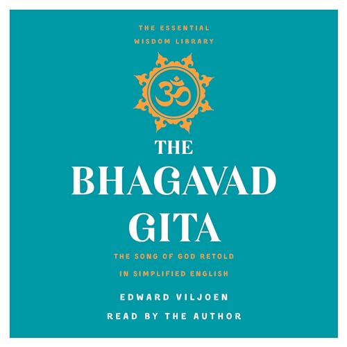 The Bhagavad Gita by Edward Viljoen