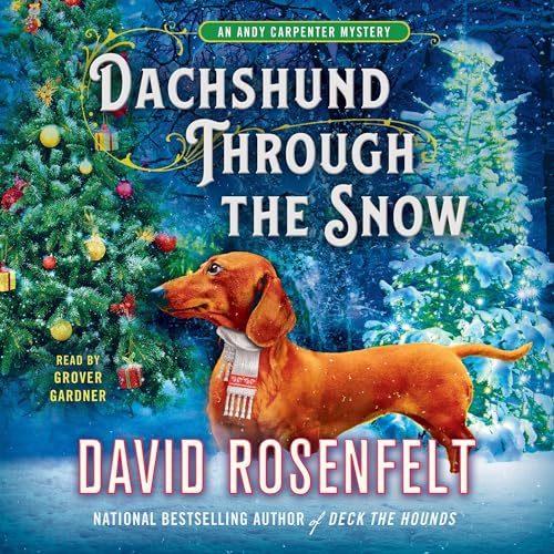 Dachshund Through the Snow by David Rosenfelt
