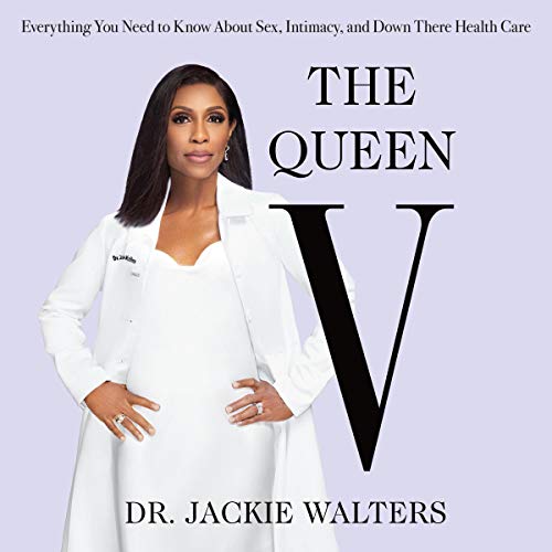 The Queen V by Dr. Jackie Walters