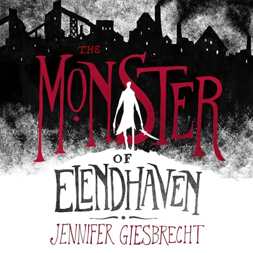 The Monster of Elendhaven by Jennifer Giesbrecht