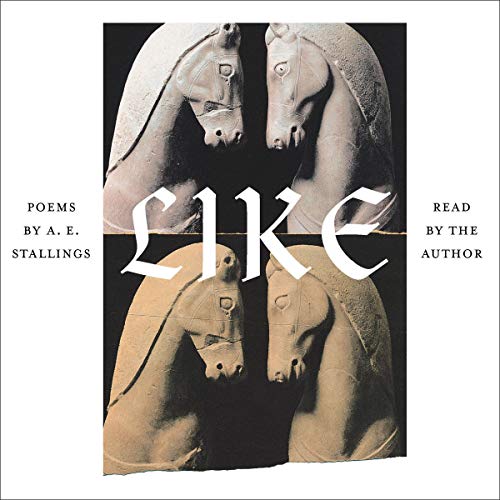 Like by A. E. Stallings