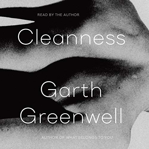 Cleanness by Garth Greenwell