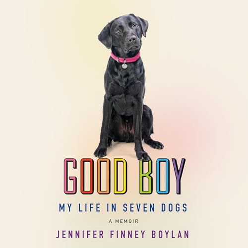 Good Boy by Jennifer Finney Boylan