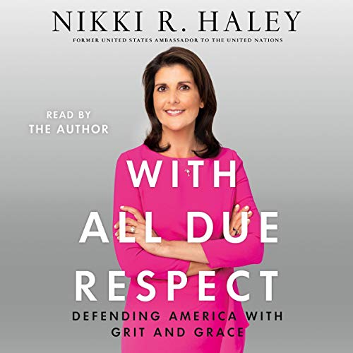 With All Due Respect by Nikki R. Haley