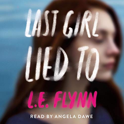 Last Girl Lied To by L.E. Flynn