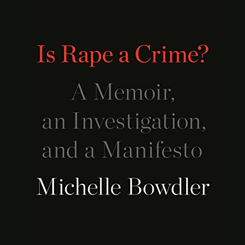 Is Rape a Crime? by Michelle Bowdler