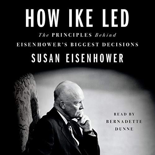 How Ike Led by Susan Eisenhower