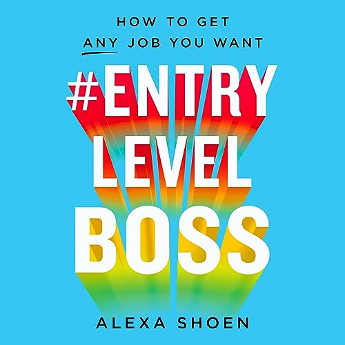 #ENTRYLEVELBOSS by Alexa Shoen