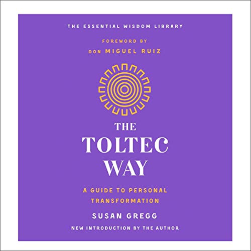 The Toltec Way by Susan Gregg