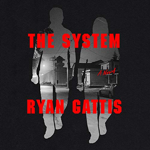 The System by Ryan Gattis
