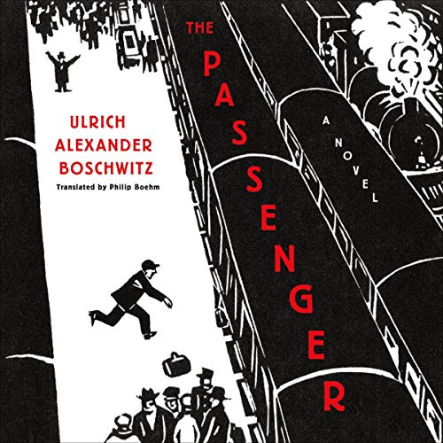The Passenger by Ulrich Alexander Boschwitz