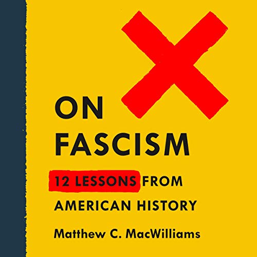 On Fascism by Matthew C. MacWilliams