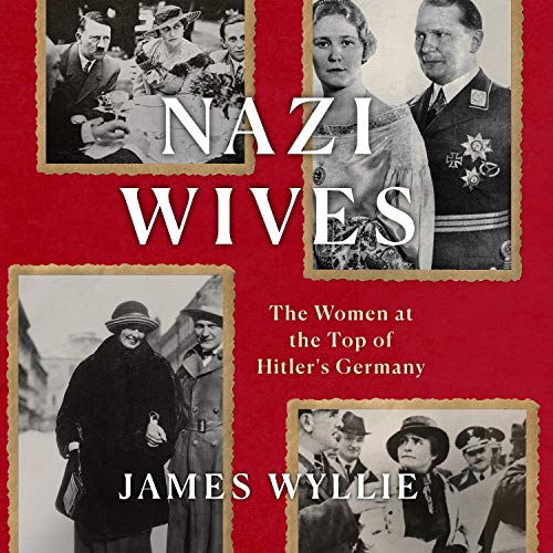 Nazi Wives by James Wyllie