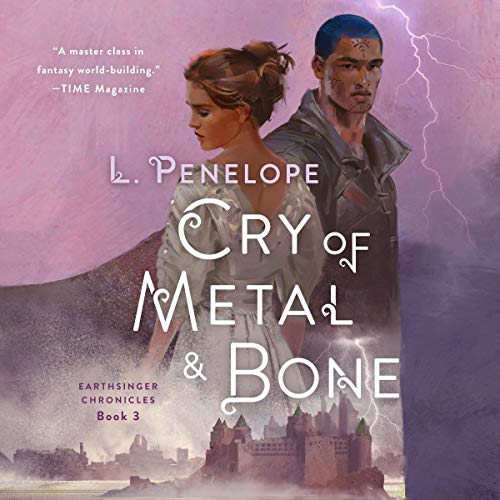 Cry of Metal &amp; Bone by L. Penelope