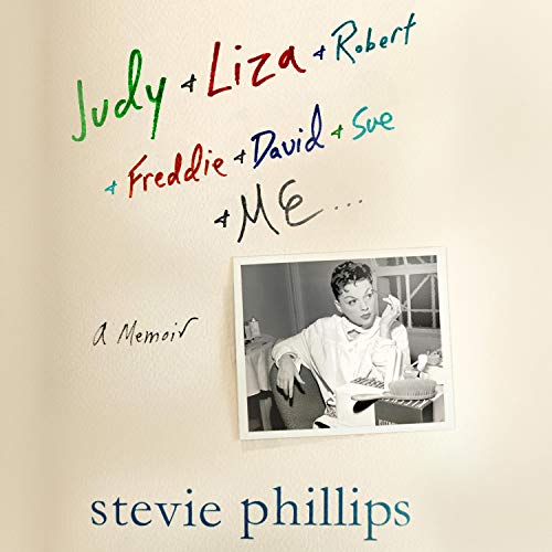 Judy &amp; Liza &amp; Robert &amp; Freddie &amp; David &amp; Sue &amp; Me... by Stevie Phillips