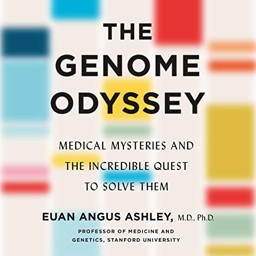 The Genome Odyssey by Dr. Euan Angus Ashley