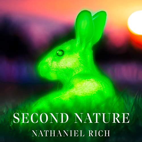 Second Nature by Nathaniel Rich