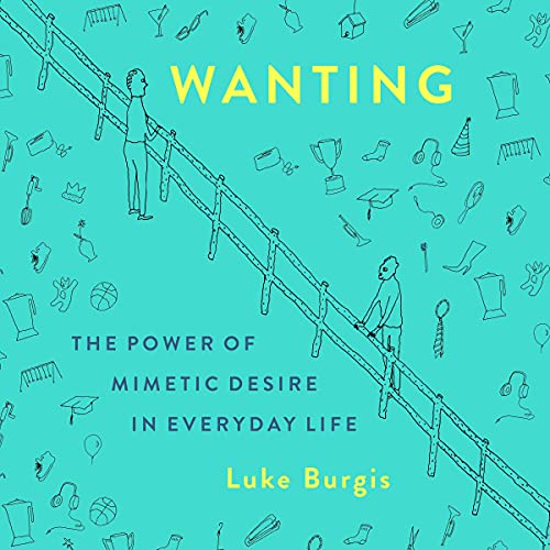 Wanting by Luke Burgis