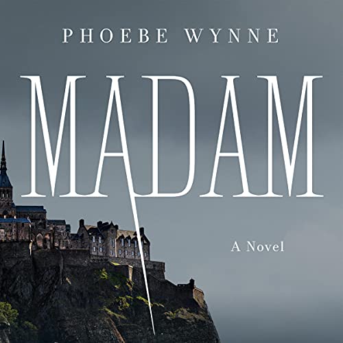 Madam by Phoebe Wynne