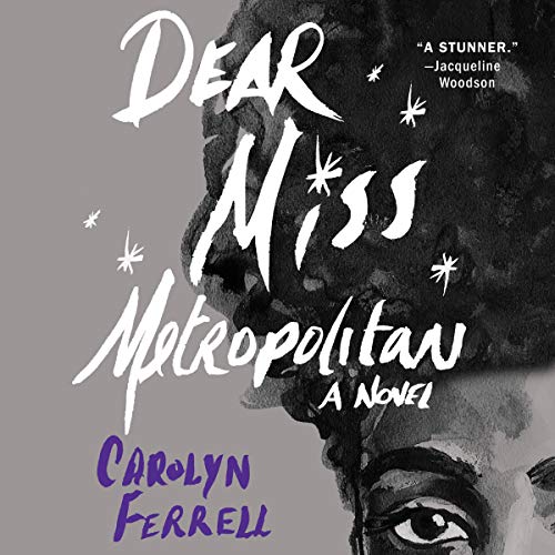 Dear Miss Metropolitan by Carolyn Ferrell