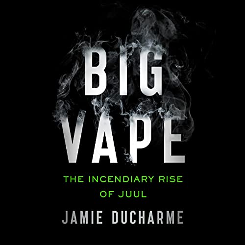 Big Vape by Jamie Ducharme