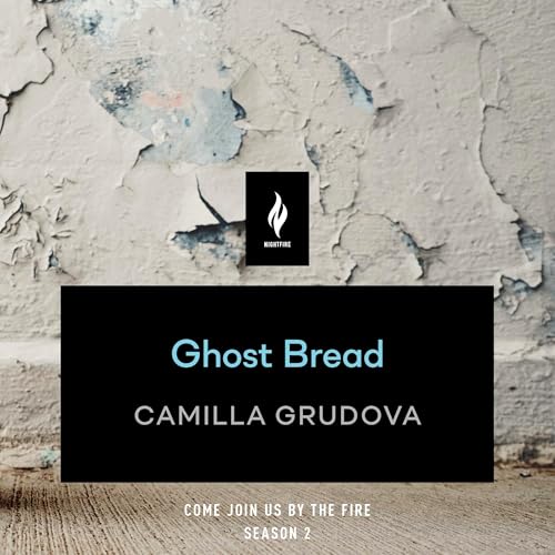 Ghost Bread by Camilla Grudova