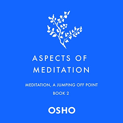 Aspects of Meditation Book 2 by Osho