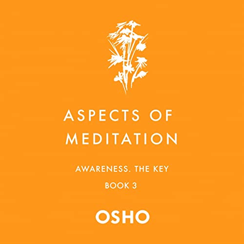 Aspects of Meditation Book 3 by Osho
