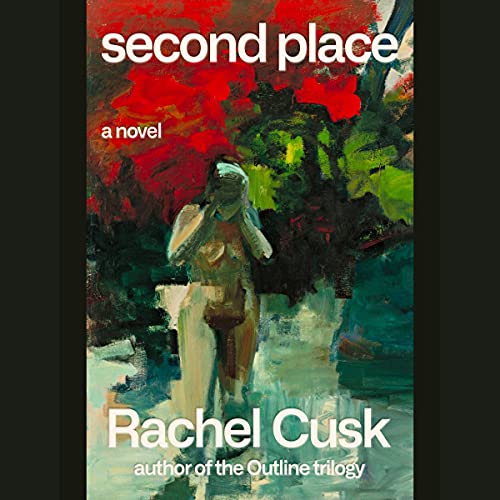 Second Place by Rachel Cusk