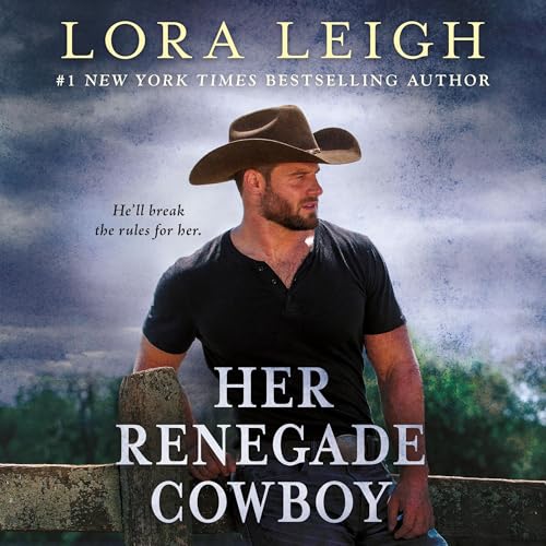 Her Renegade Cowboy by Lora Leigh
