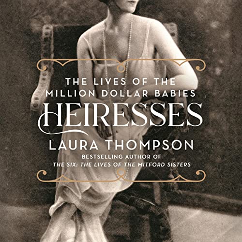 Heiresses by Laura Thompson