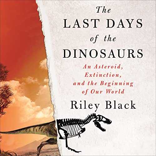 The Last Days of the Dinosaurs