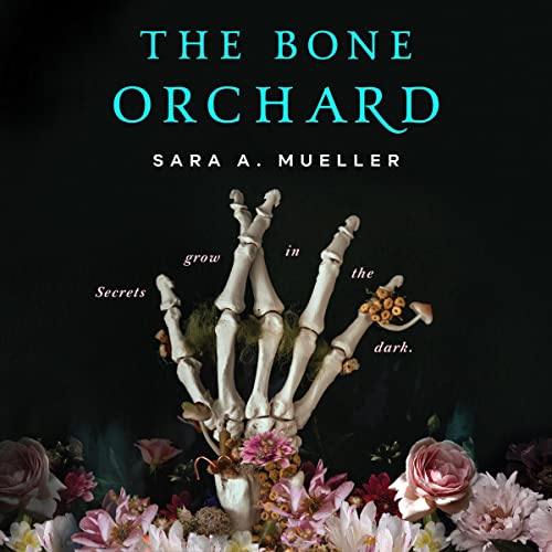 The Bone Orchard by Sara A. Mueller
