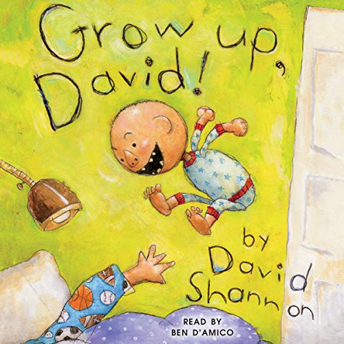 Grow Up, David! by David Shannon
