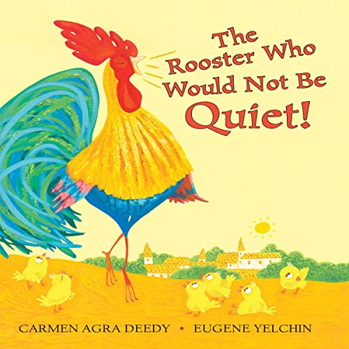 The Rooster Who Would Not Be Quiet!