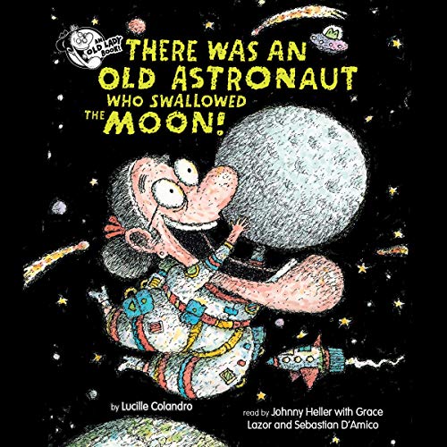There Was An Old Astronaut Who Swallowed the Moon!