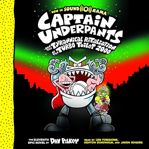 Captain Underpants and the Tyrannical Retaliation of the Turbo Toilet 2000
