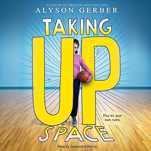 Taking Up Space by Alyson Gerber