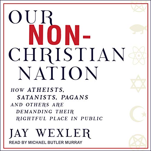 Our Non-Christian Nation by Jay Wexler