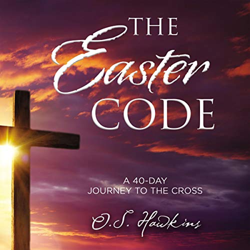 The Easter Code by O. S. Hawkins