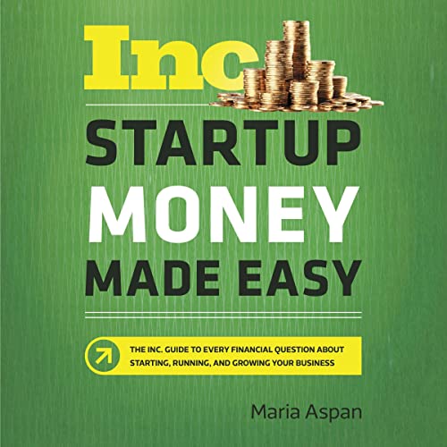 Startup Money Made Easy by Maria Aspan