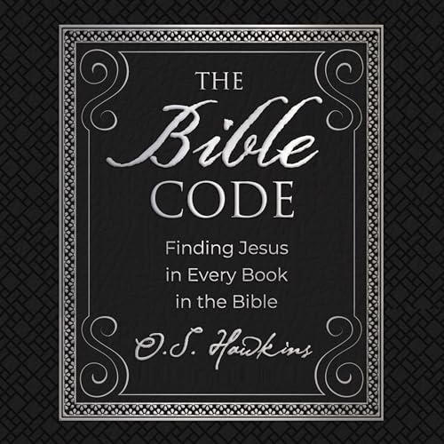 The Bible Code by O. S. Hawkins