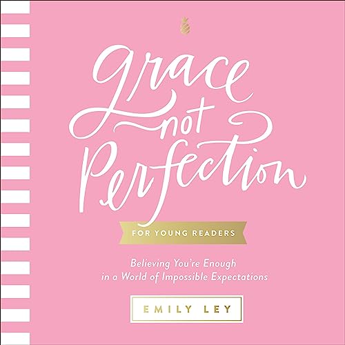 Grace, Not Perfection for Young Readers