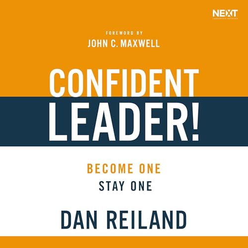 Confident Leader! by Dan Reiland