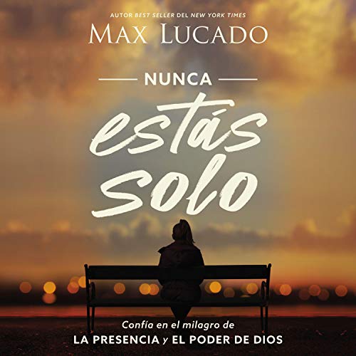Nunca estás solo by Max Lucado